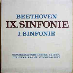 Beethoven - Gewandhausorchester Leipzig, Franz Konwitschny - IX. Sinfonie / I. Sinfonie