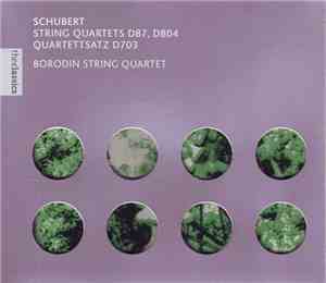 Borodin String Quartet - Schubert - String Quartets D87, D804, Quartettsatz D703