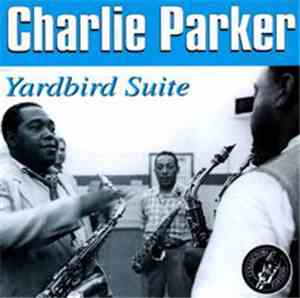 Charlie Parker - Yardbird Suite