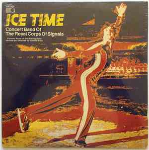 Concert Band Of The Royal Corps Of Signals - Ice Time