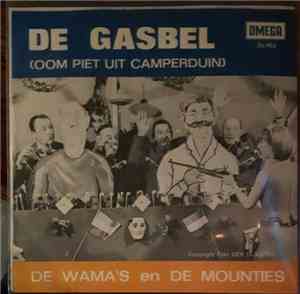 De Wama's En De Mounties - De Gasbel (Oom Piet Uit Camperduin)