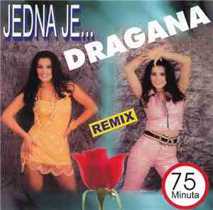 Dragana Mirković - Jedna je...