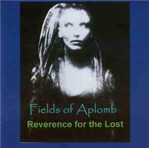 Fields Of Aplomb - Reverence For The Lost