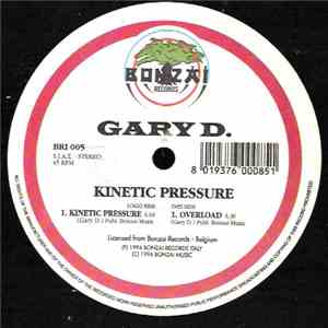 Gary D. - Kinetic Pressure / Overload