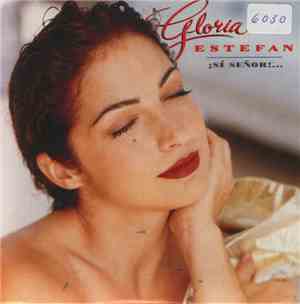 Gloria Estefan - ¡Sí Señor!...