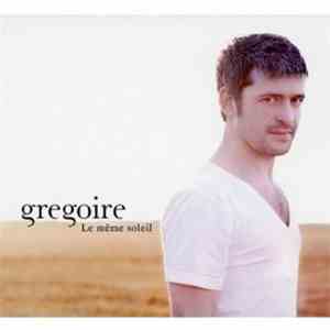 Grégoire  - Le Même Soleil