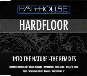 Hardfloor - Into The Nature - The Remixes