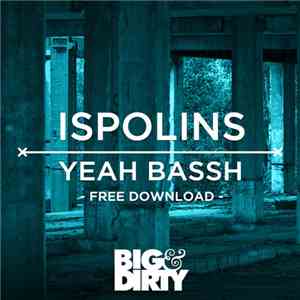 Ispolins - Yeah Bassh