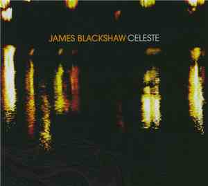 James Blackshaw - Celeste