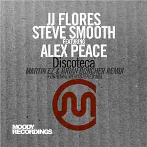 JJ Flores & Steve Smooth Feat. Alex Peace - Discoteca