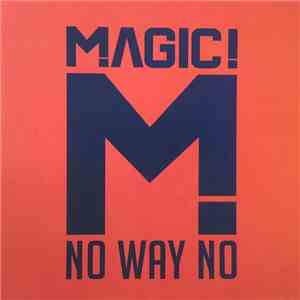 MAGIC! - No Way No