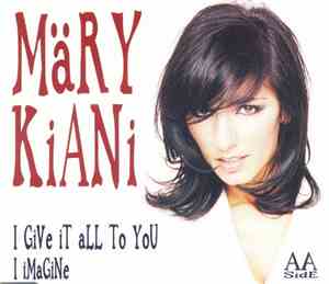 Märy Kiani - I Give It All To You / I Imagine