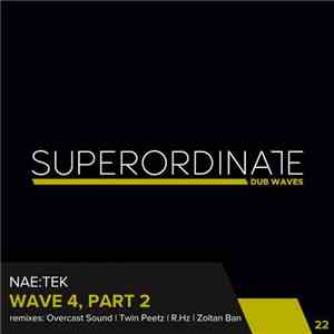 Nae:Tek - Wave 4, Part 2