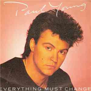Paul Young - Everything Must Change