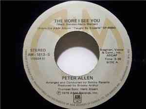 Peter Allen - The More I See You / This Time Around