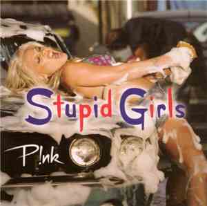 P!nk - Stupid Girls