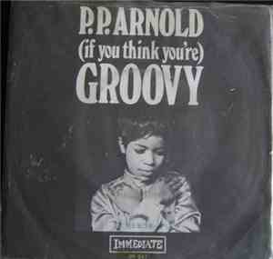 P.P. Arnold - (If You Think You're) Groovy