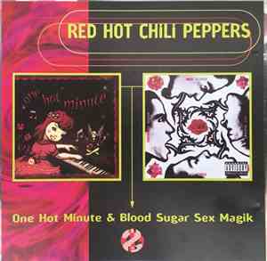 Red Hot Chili Peppers - Blood Sugar Sex Magik / One Hot Minute