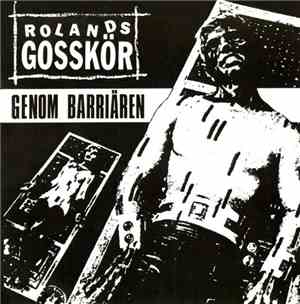 Rolands Gosskör - Genom Barriären