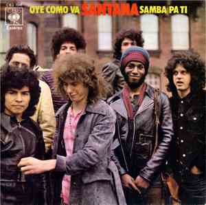 Santana - Oye Como Va / Samba Pa Ti
