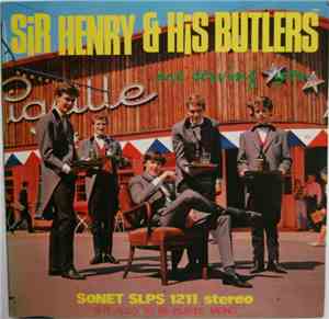 Sir Henry & His Butlers - Are Serving You