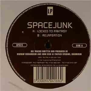 Spacejunk - Locked To Fantasy / Relapsation