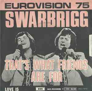Swarbrigg - That's What Friends Are For