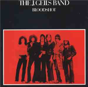 The J. Geils Band - Bloodshot