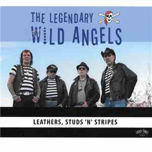 The Legendary Wild Angels, Wild Angels - Leathers, Studs'n'Stripes
