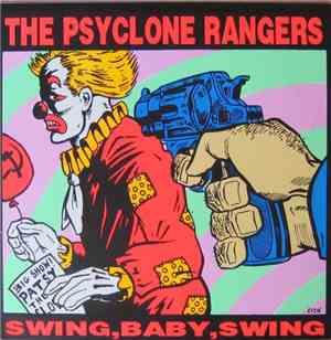 The Psyclone Rangers - Swing, Baby,  Swing