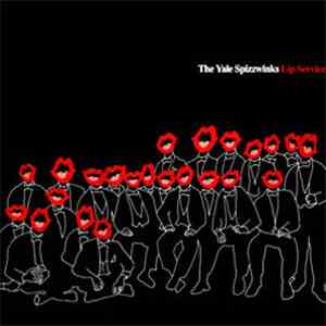 The Yale Spizzwinks - Lip Service