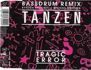 Tragic Error - Tanzen (Bassdrum Remix)