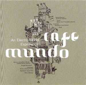 Various - Cafe Mundo (An Electro World Experience)