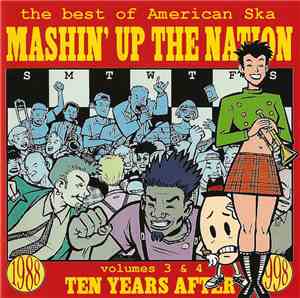 Various - Mashin' Up The Nation Best Of American Ska Vols. III & IV Ten Years After