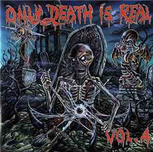 Various - Only Death Is Real Vol.4