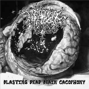 Vomithanatophorichthyosis - Blasting Dead Brain Cacophony