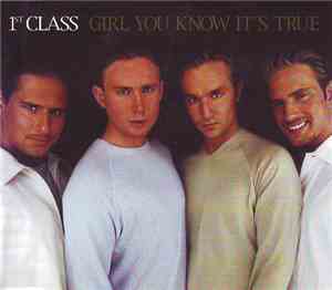 1st Class  - Girl You Know It's True
