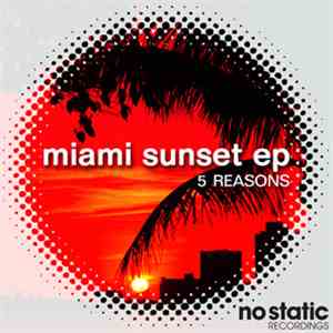 5 Reasons - Miami Sunset Ep