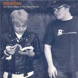 Annalise  - Too Much Music & Too Many Bands