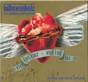 Böhse Onkelz - Viva Los Tioz  (Die Generalaufnahme)
