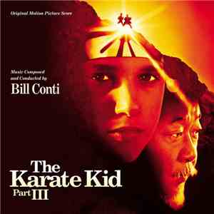 Bill Conti - The Karate Kid III (Original Motion Picture Scores)