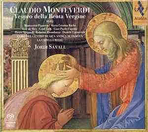 Claudio Monteverdi - Coro Del Centro Musica Antica Di Padova, La Capella Reial, Jordi Savall - Vespro Della Beata Vergine 1610
