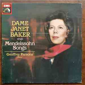 Dame Janet Baker / Mendelssohn / Geoffrey Parsons  - Dame Janet Baker Sings Mendelssohn Songs