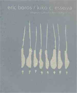 Eric Boros - Kiko C. Esseiva - Improvisations/Bricolages I-IV