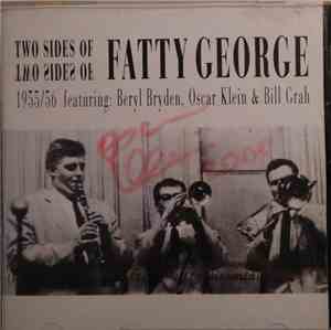 Fatty George, Beryl Bryden, Oscar Klein, Bill Grah - Two Sides Of Fatty George (1955/56)