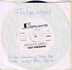 Friction Wheel - Something Tells Me / Won't Tell Me