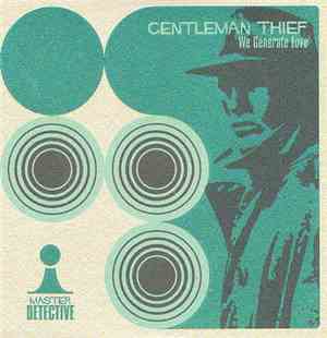 Gentleman Thief - We Generate Love