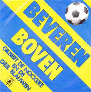 Gilbert De Nockere En De Geel Blauwen - Beveren Boven / Supporters Van Beveren