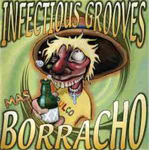 Infectious Grooves - Mas Borracho