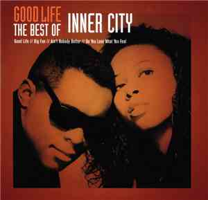Inner City - Good Life - The Best Of Inner City